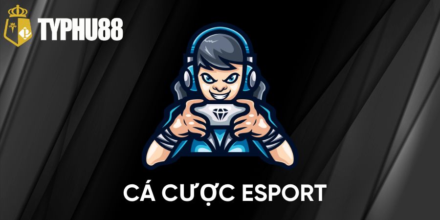 Cá cược Esport